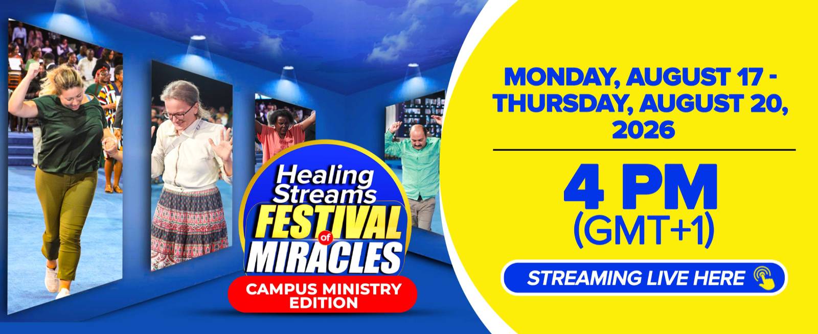 Healing Streams Festival of Miracles Campus Ministry Edition