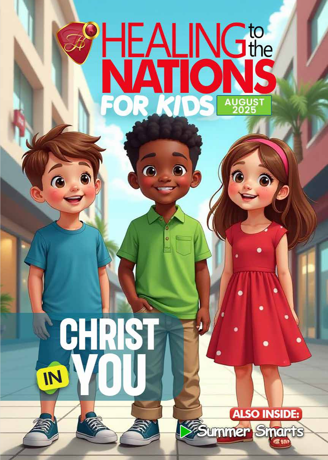 HEALING TO THE NATIONS MAGAZINE FOR KIDS AUGUST 2025