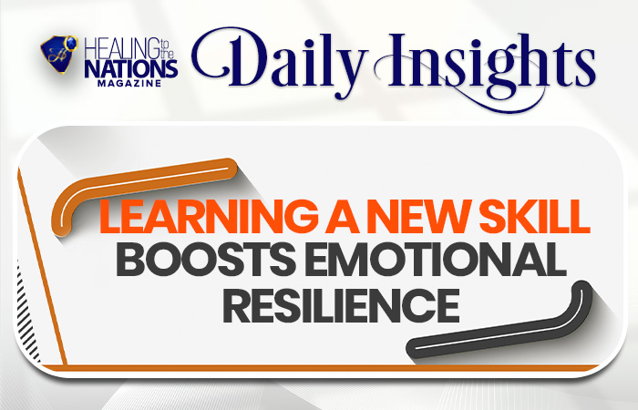 LEARNING A NEW SKILL BOOSTS EMOTIONAL RESILIENCE