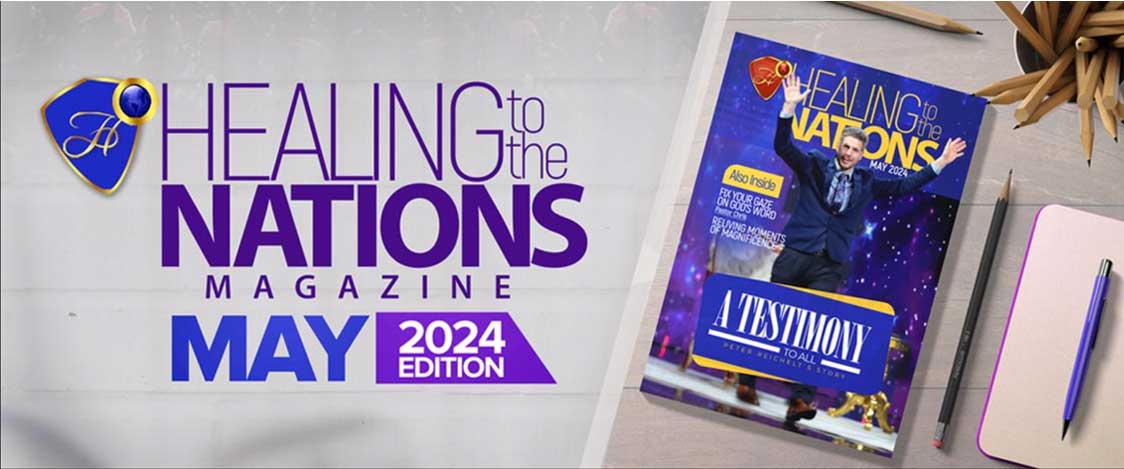 Healing to the Nations Magazine - May 2024